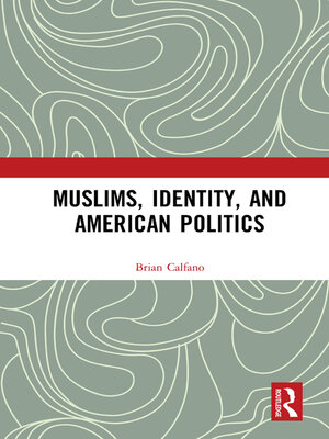 cover image of Muslims, Identity, and American Politics